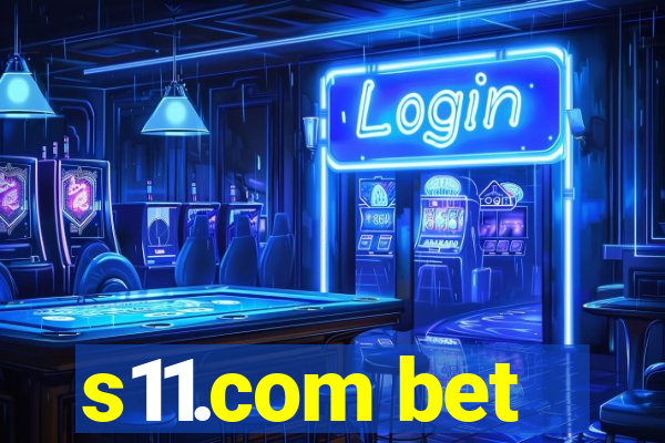 s11.com bet